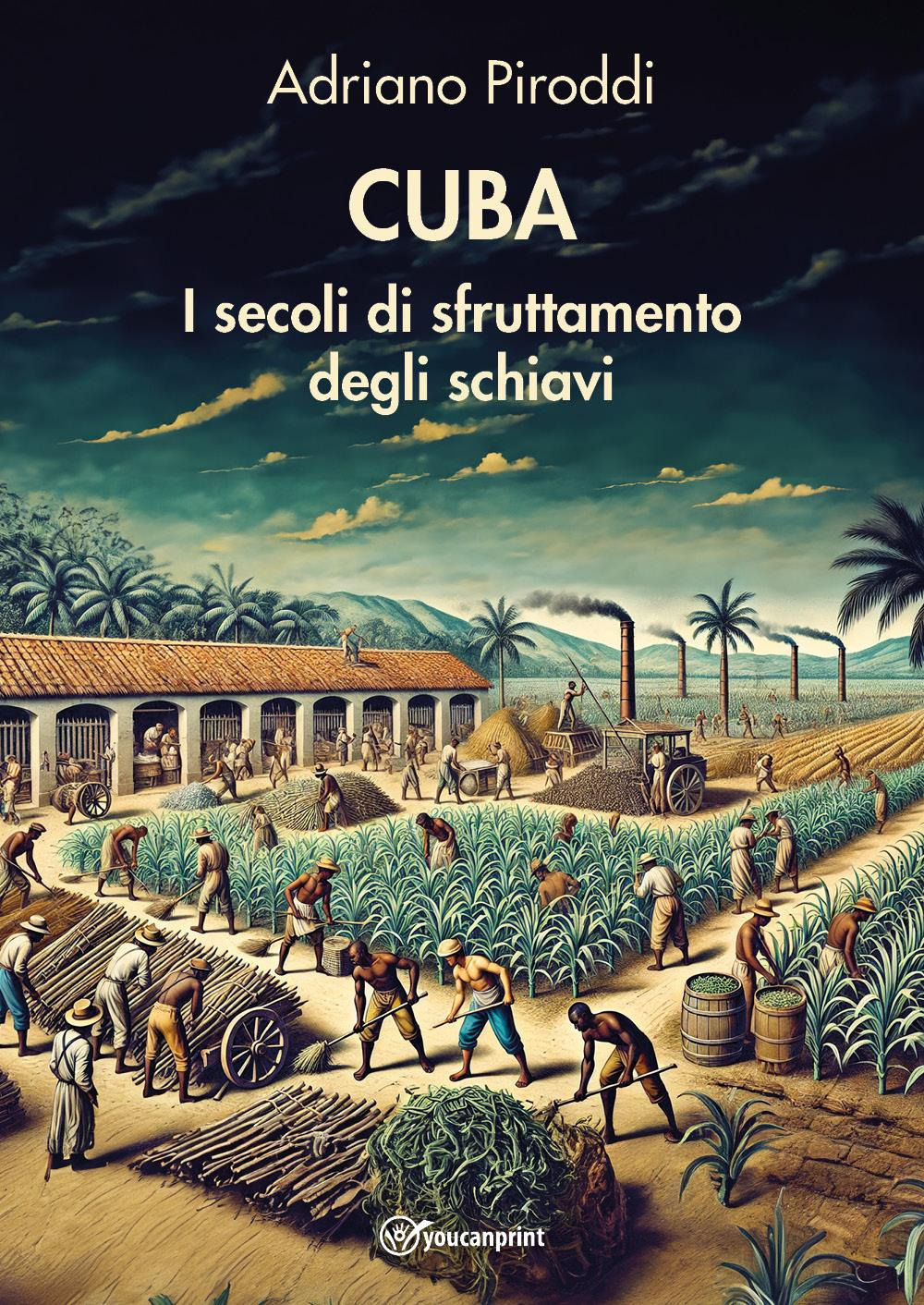Cuba. I secoli di sfruttamento degli schiavi