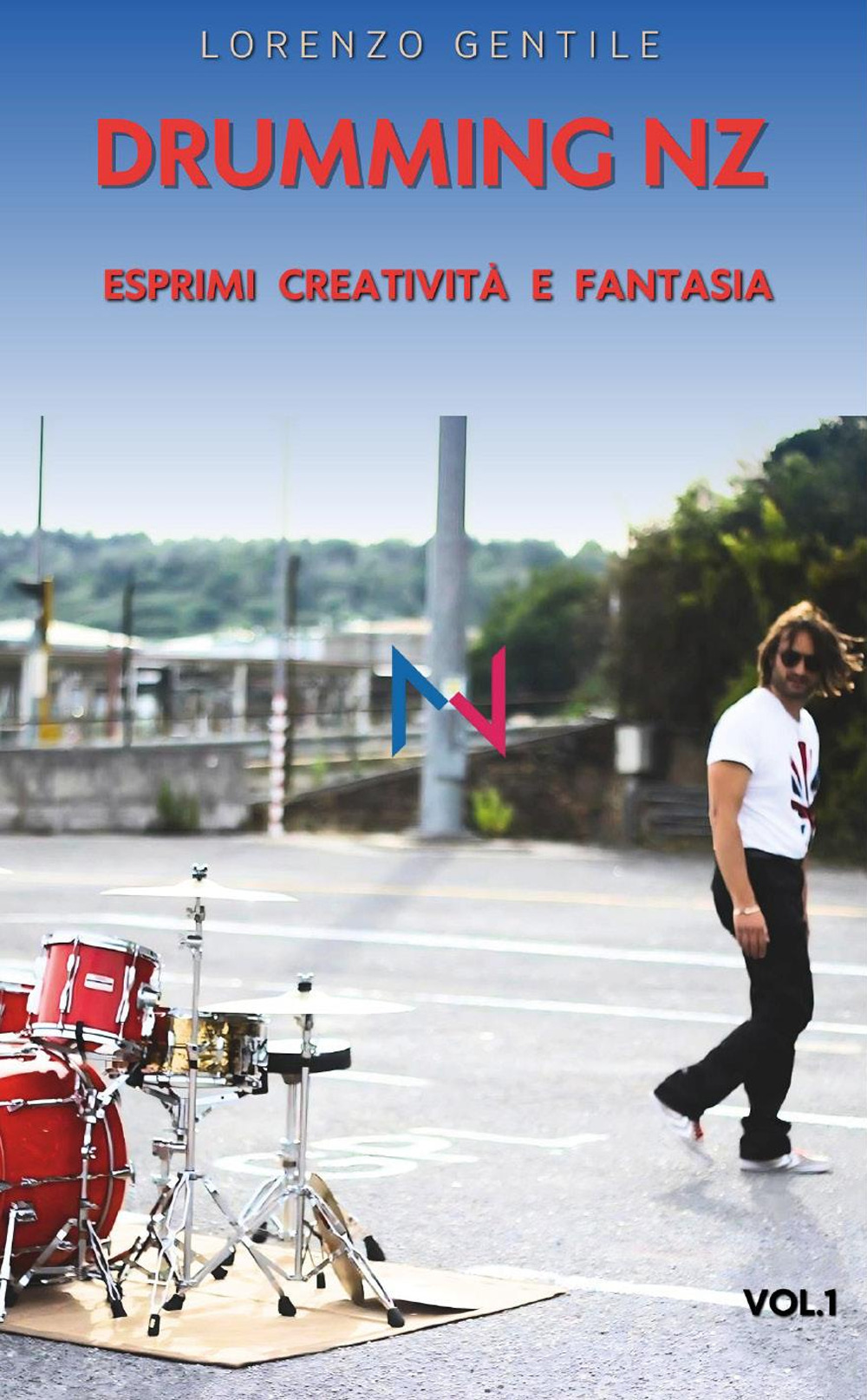 Drumming NZ. Esprimi creatività e fantasia. Con Contenuto digitale per accesso online: QR code