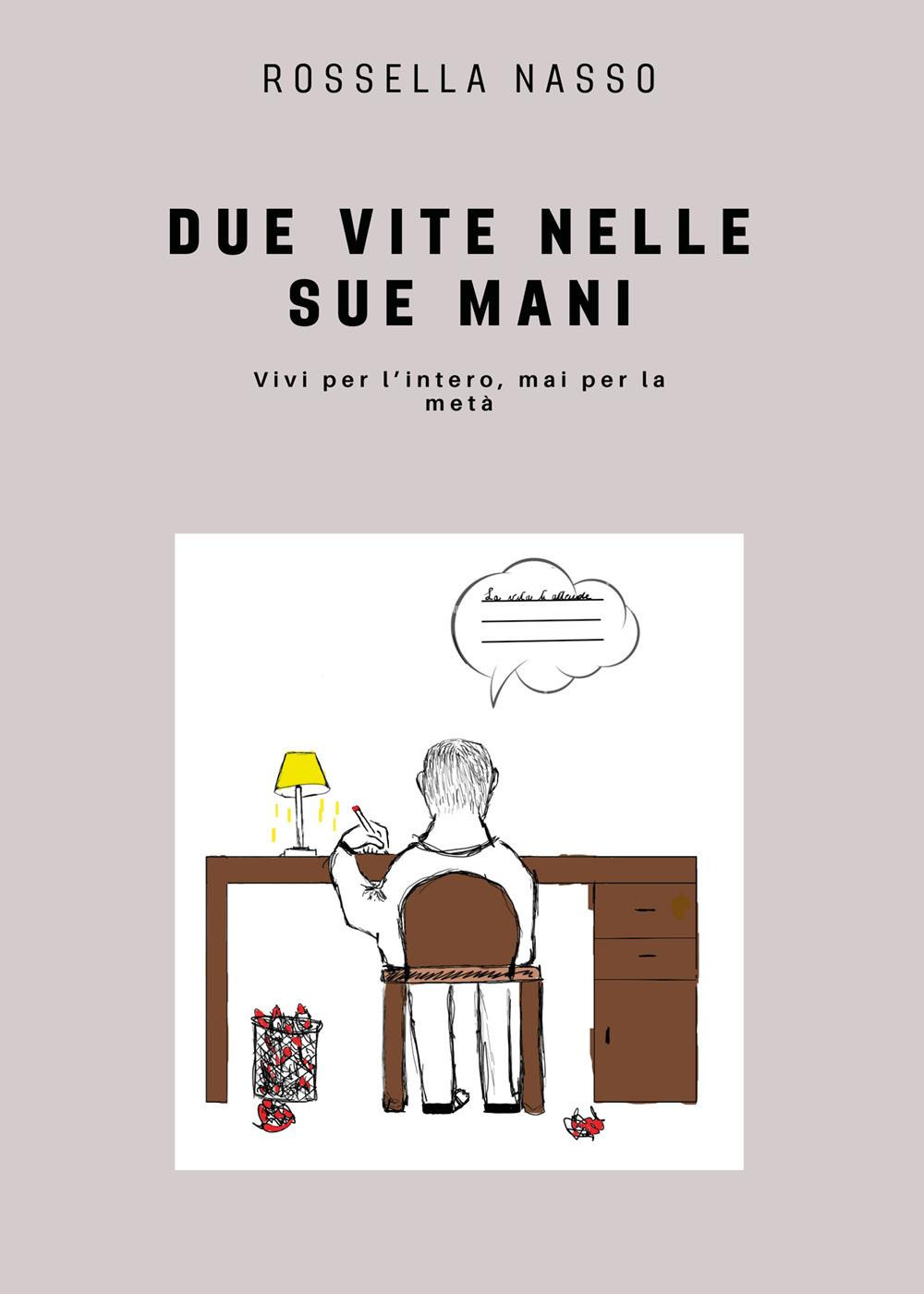 Due vite nelle sue mani