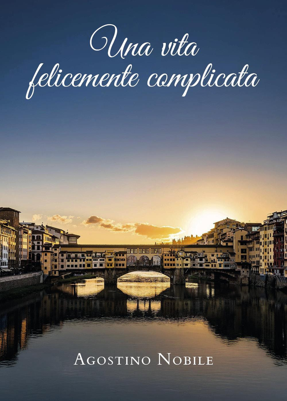 Una vita felicemente complicata
