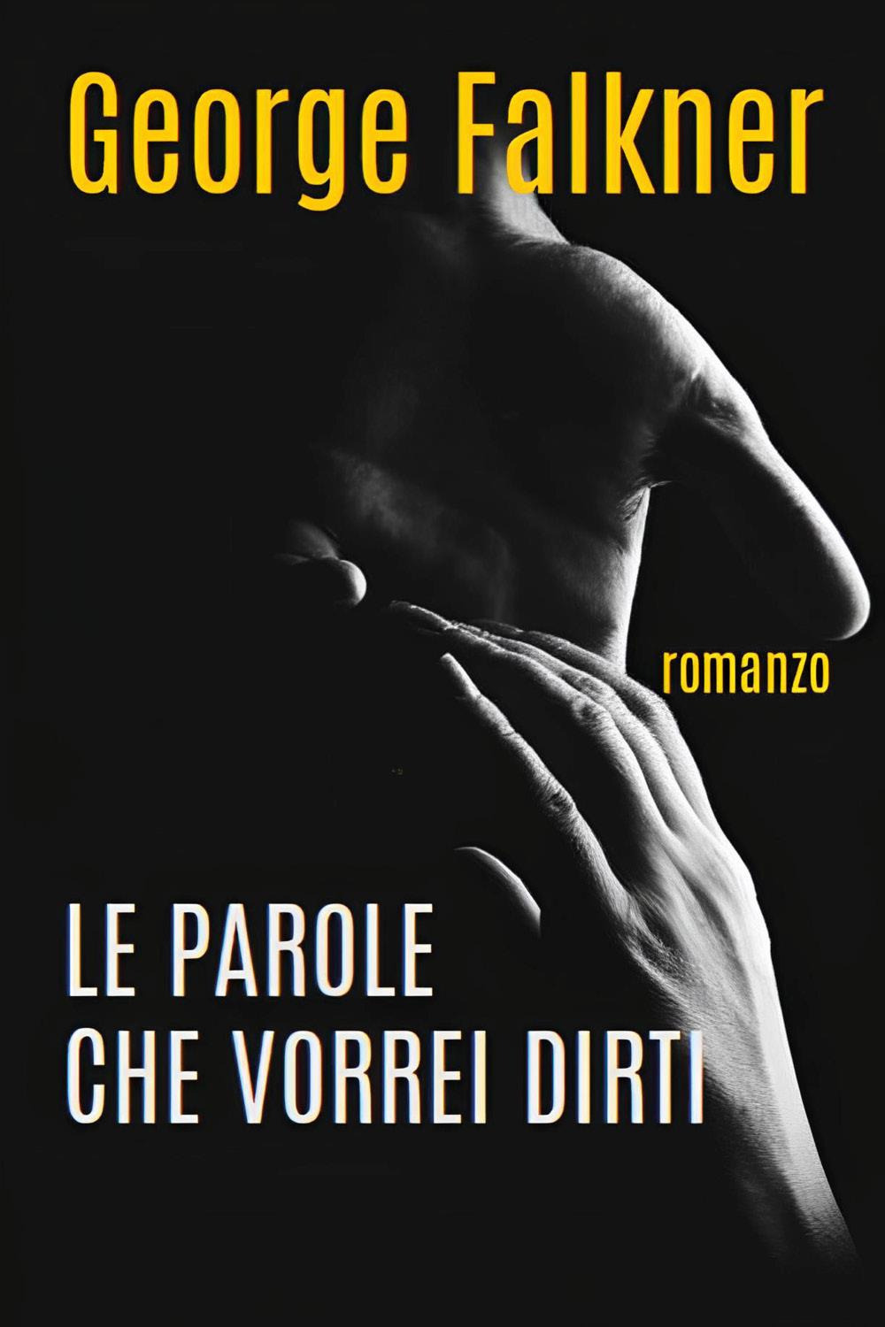 Le parole che vorrei dirti