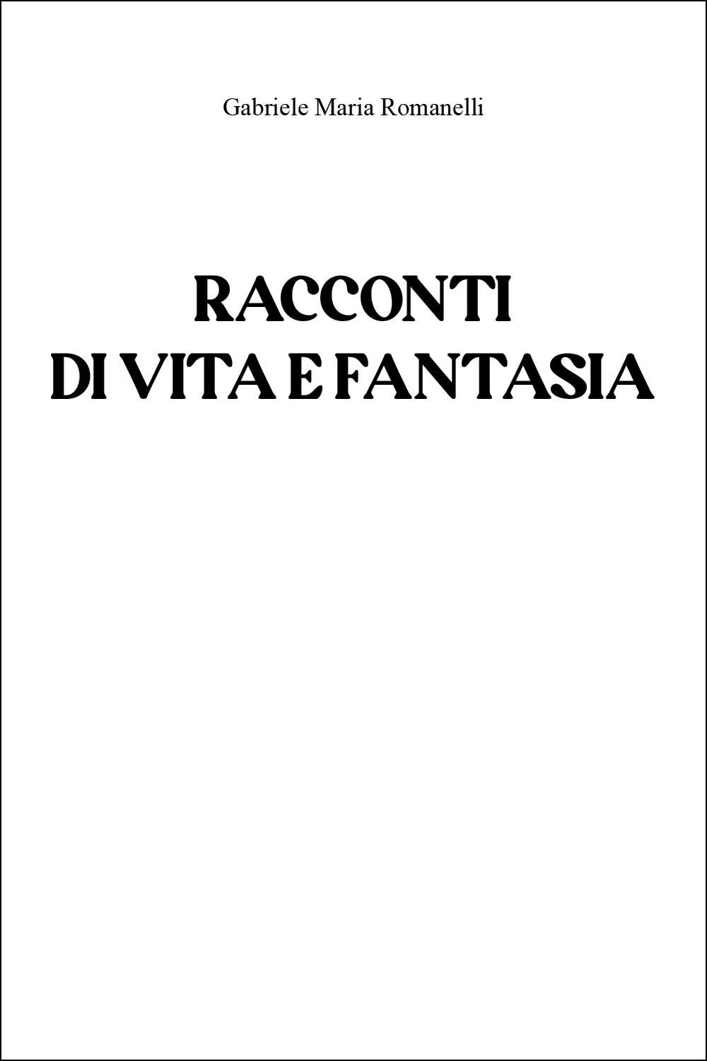Racconti di vita e fantasia