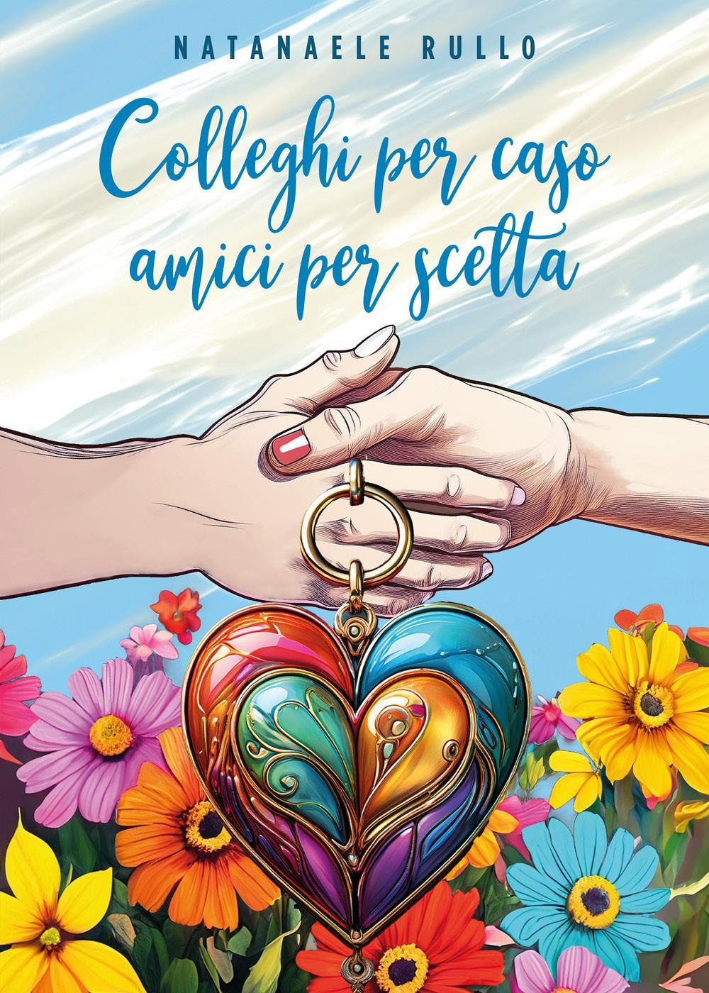 Colleghi per caso, amici per scelta