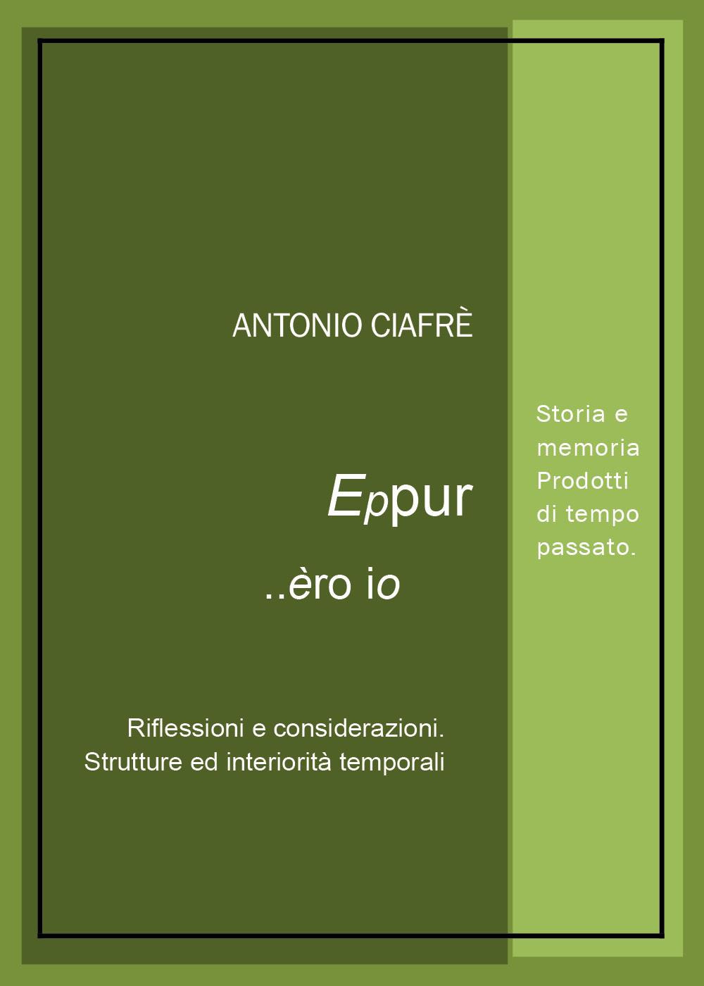 Eppur... èro io. Corollario di sogni e smentite