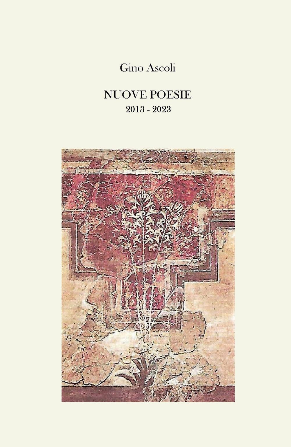 Nuove poesie. 2013-2023