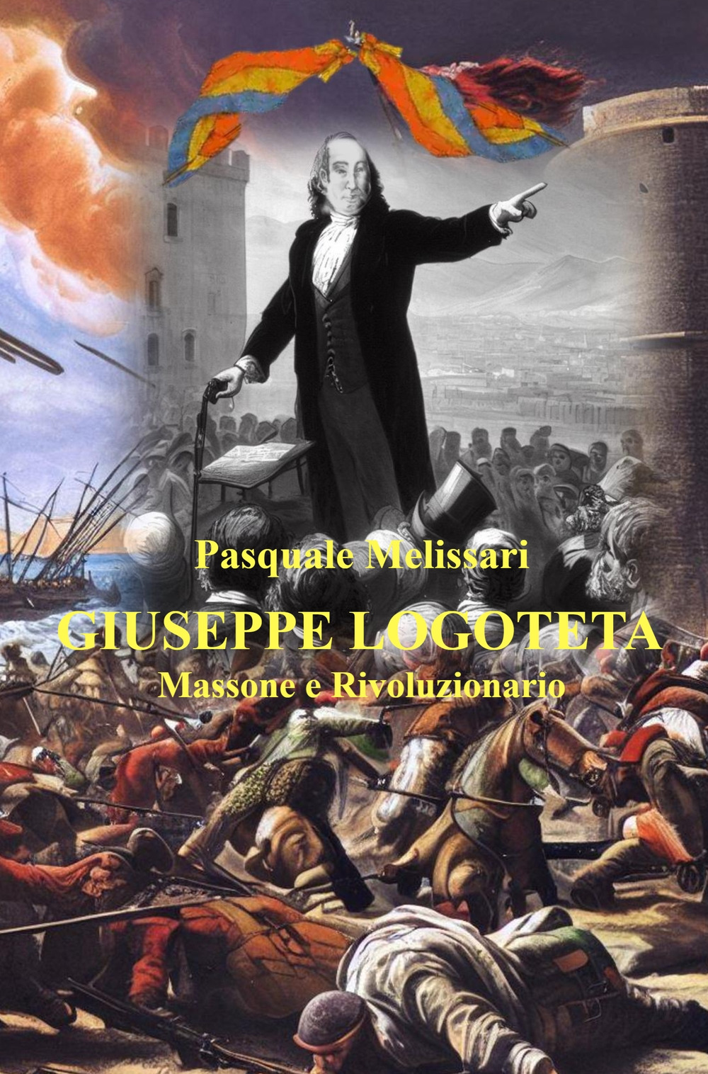 Giuseppe Logoteta. Massone e rivoluzionario