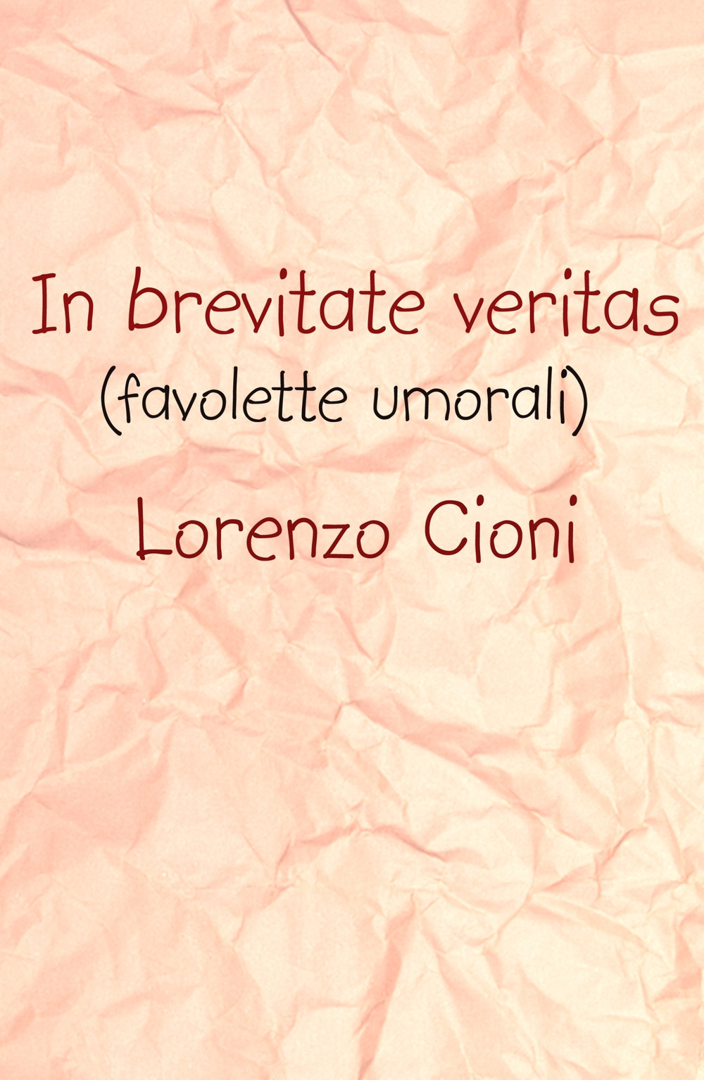 In brevitate veritas (favolette umorali)