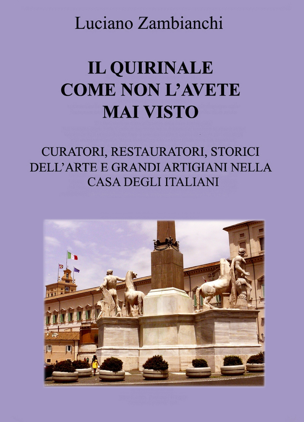 Il Quirinale come non l'avete mai visto. Curatori, restauratori, storici dell'arte e grandi artigiani nella casa degli italiani