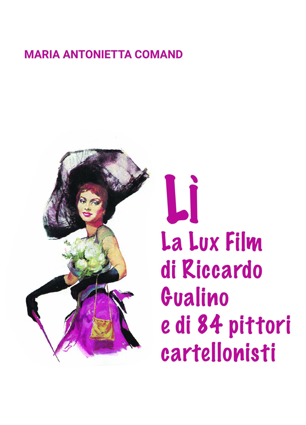 Lì. La Lux Film di Riccardo Gualino e di 84 pittori cartellonisti