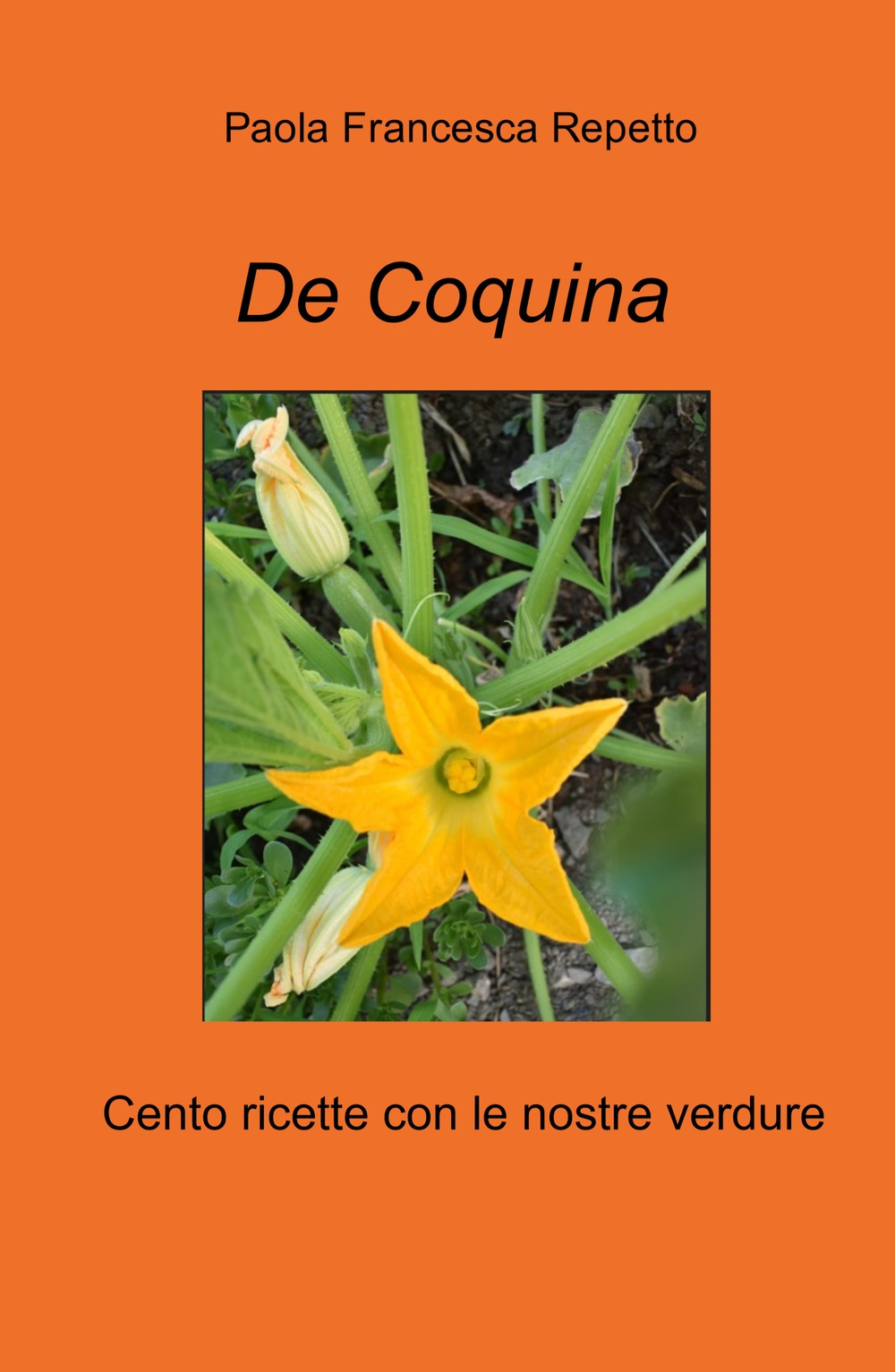 De Coquina. Cento ricette con le nostre verdure