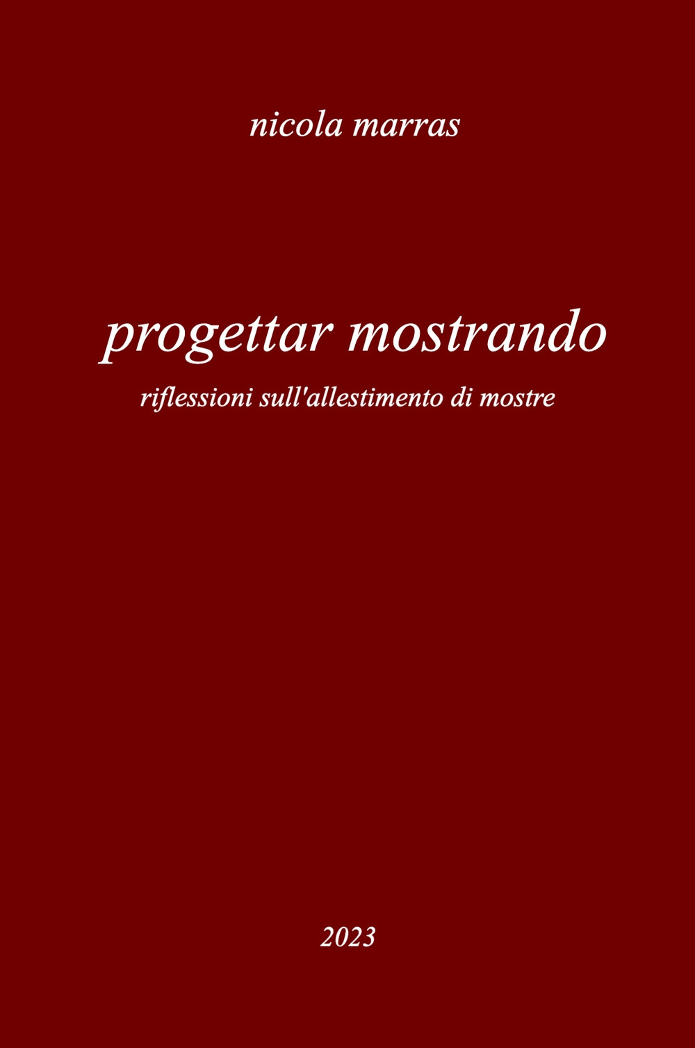 Progettar mostrando. Riflessioni sull'allestimento di mostre