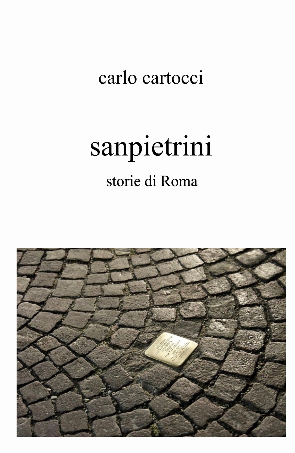Sanpietrini. Storie di Roma