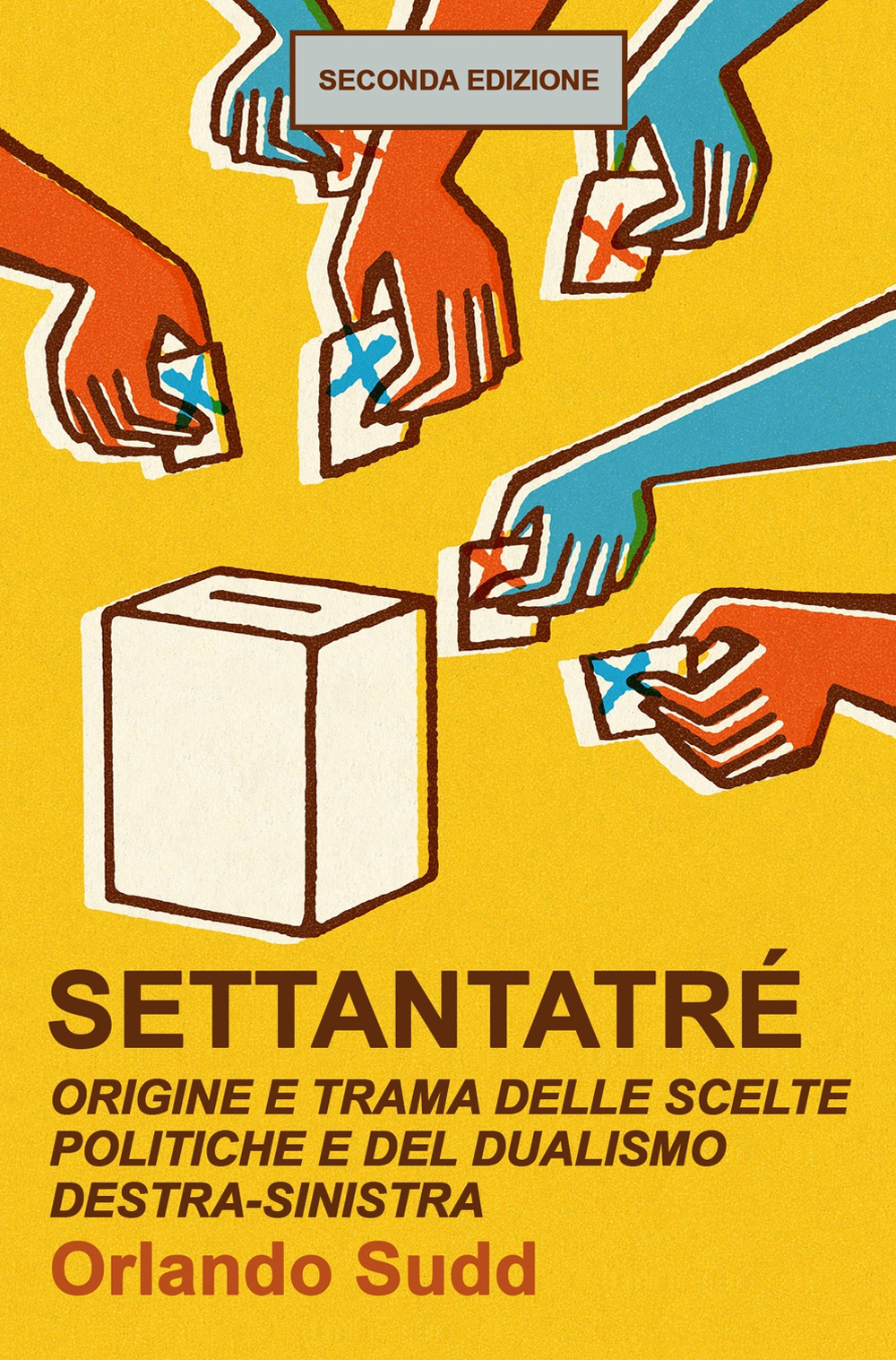 Settantatré. Origine e trama delle scelte politiche e del dualismo destra-sinistra