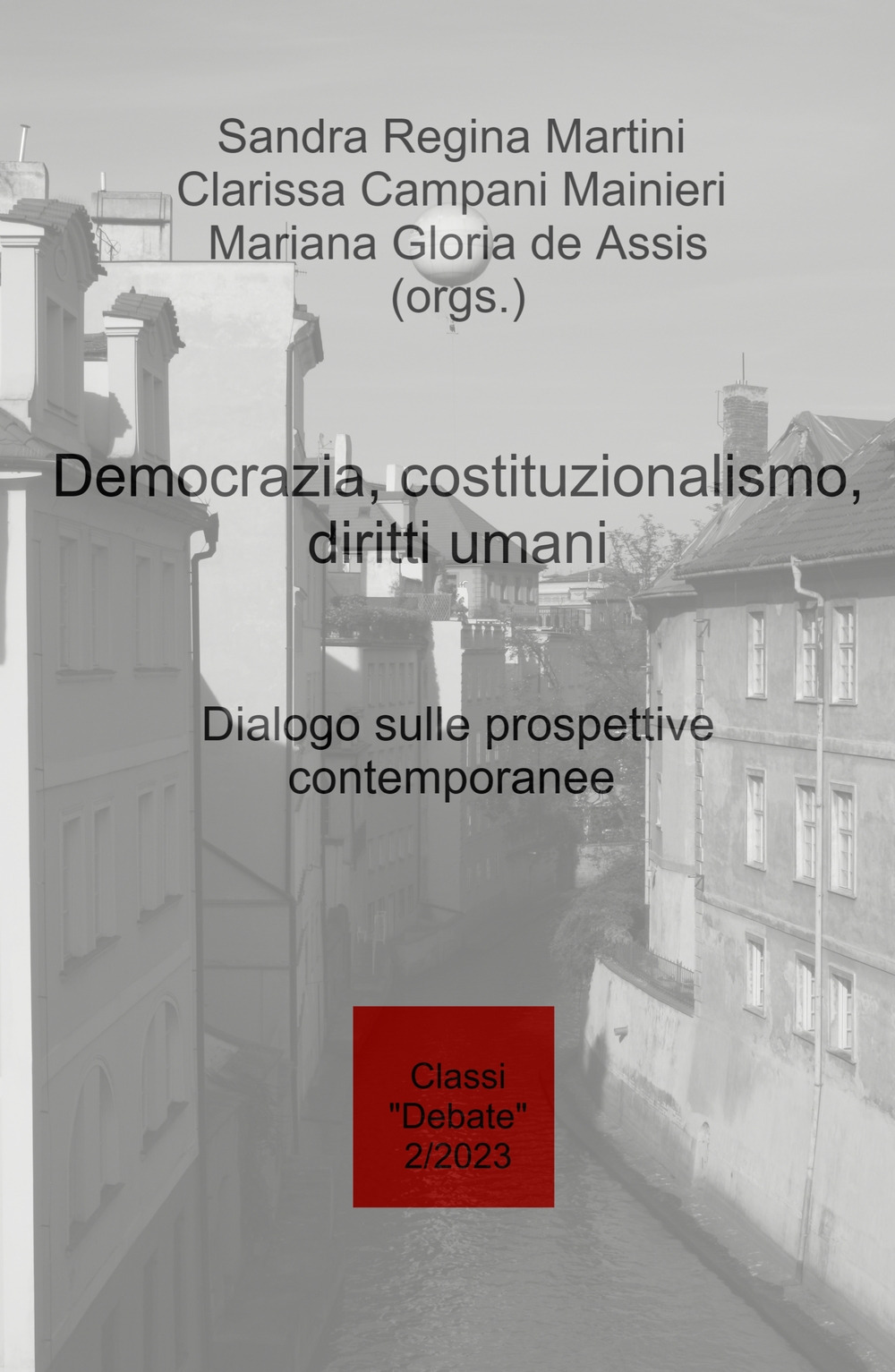 Democrazia, costituzionalismo, diritti umani. Dialogo sulle prospettive contemporanee