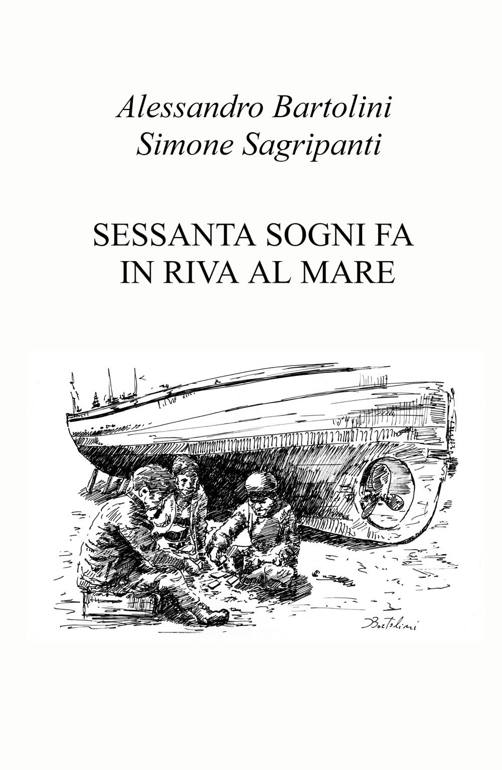 Sessanta sogni fa in riva al mare. Ediz. illustrata