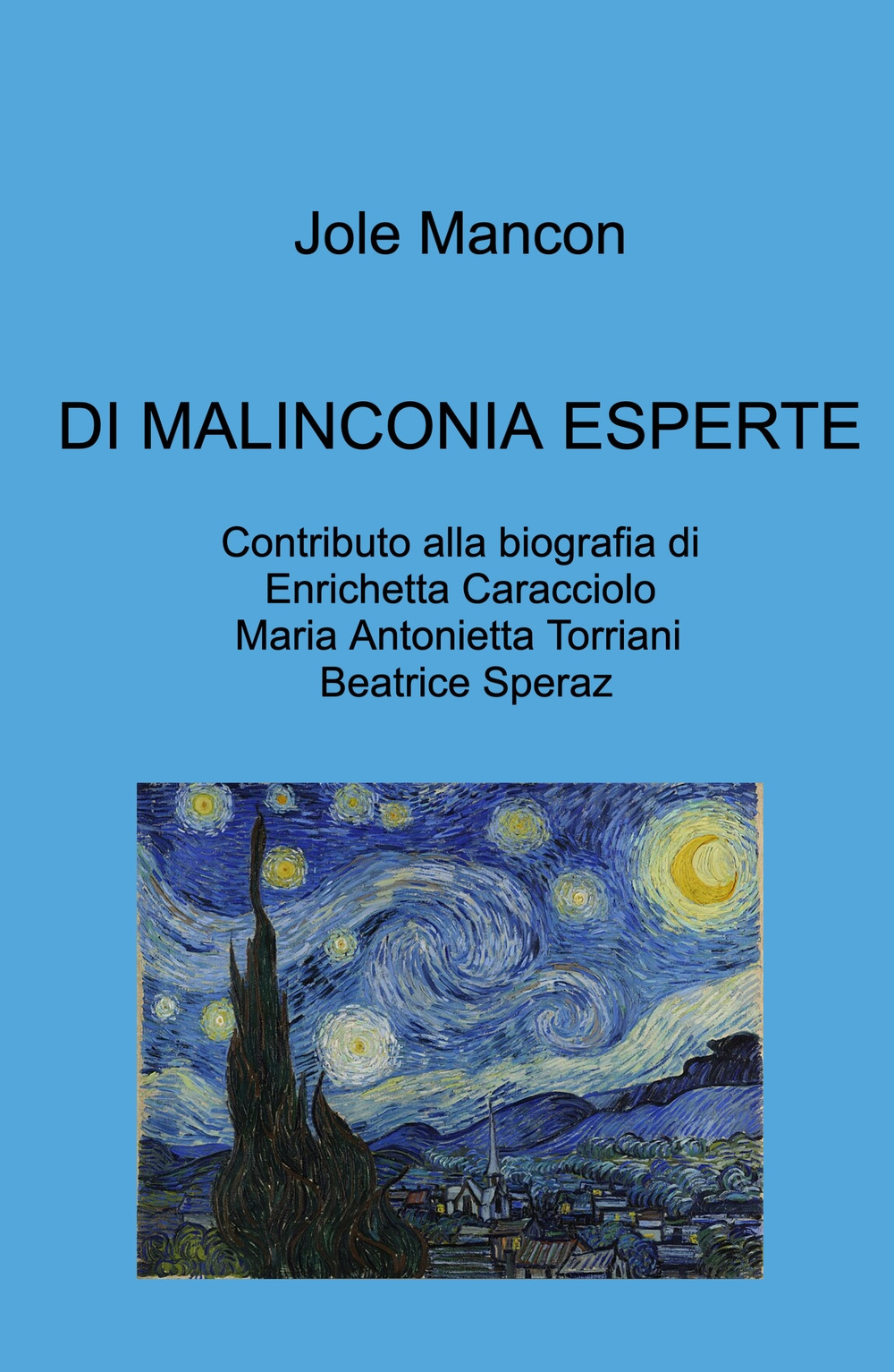Di malinconia esperte. Contributo alla biografia di Enrichetta Caracciolo, Maria Antonietta Torriani, Beatrice Speraz