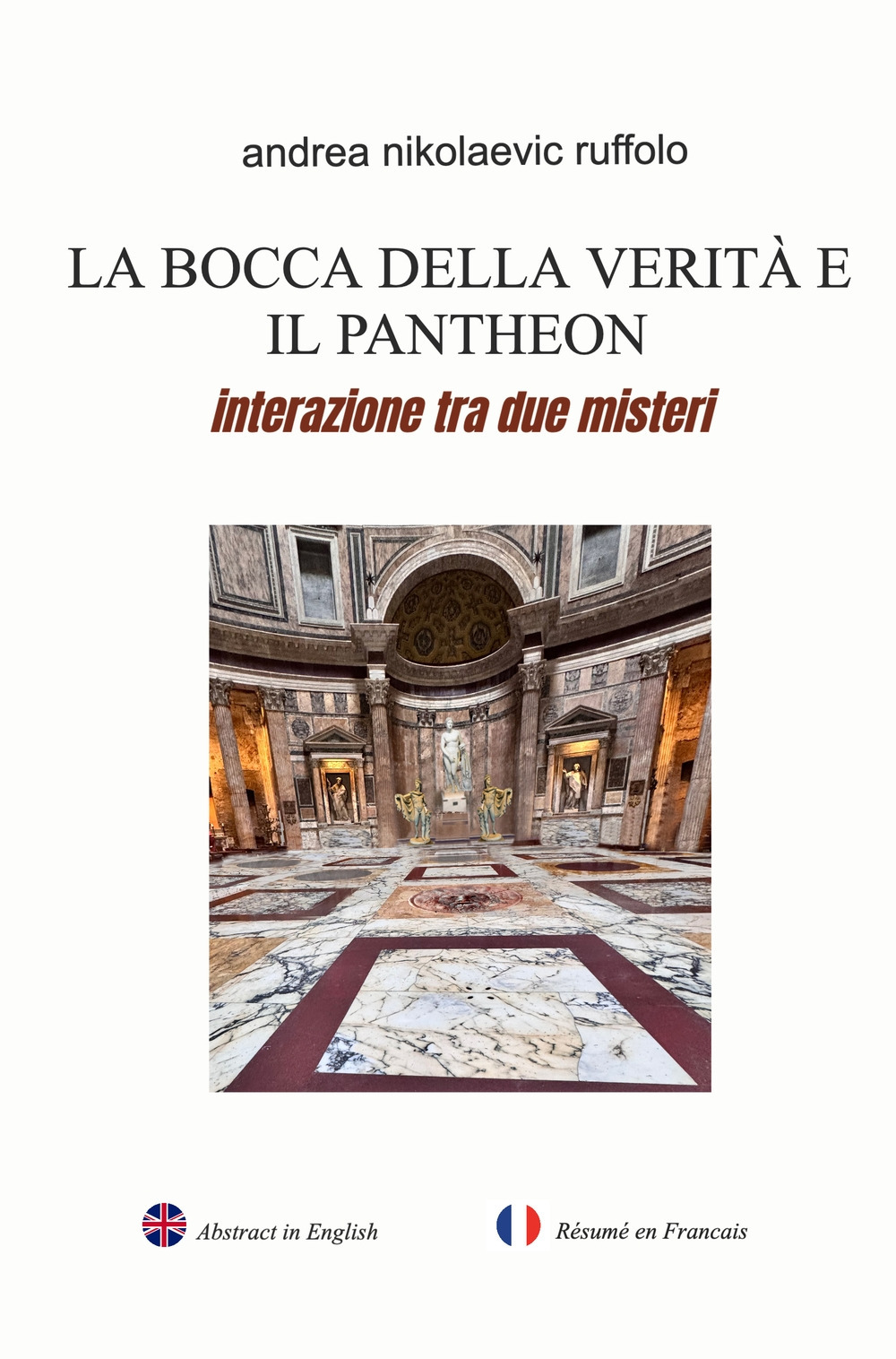 La bocca della verità e il Pantheon. Interazione tra due misteri