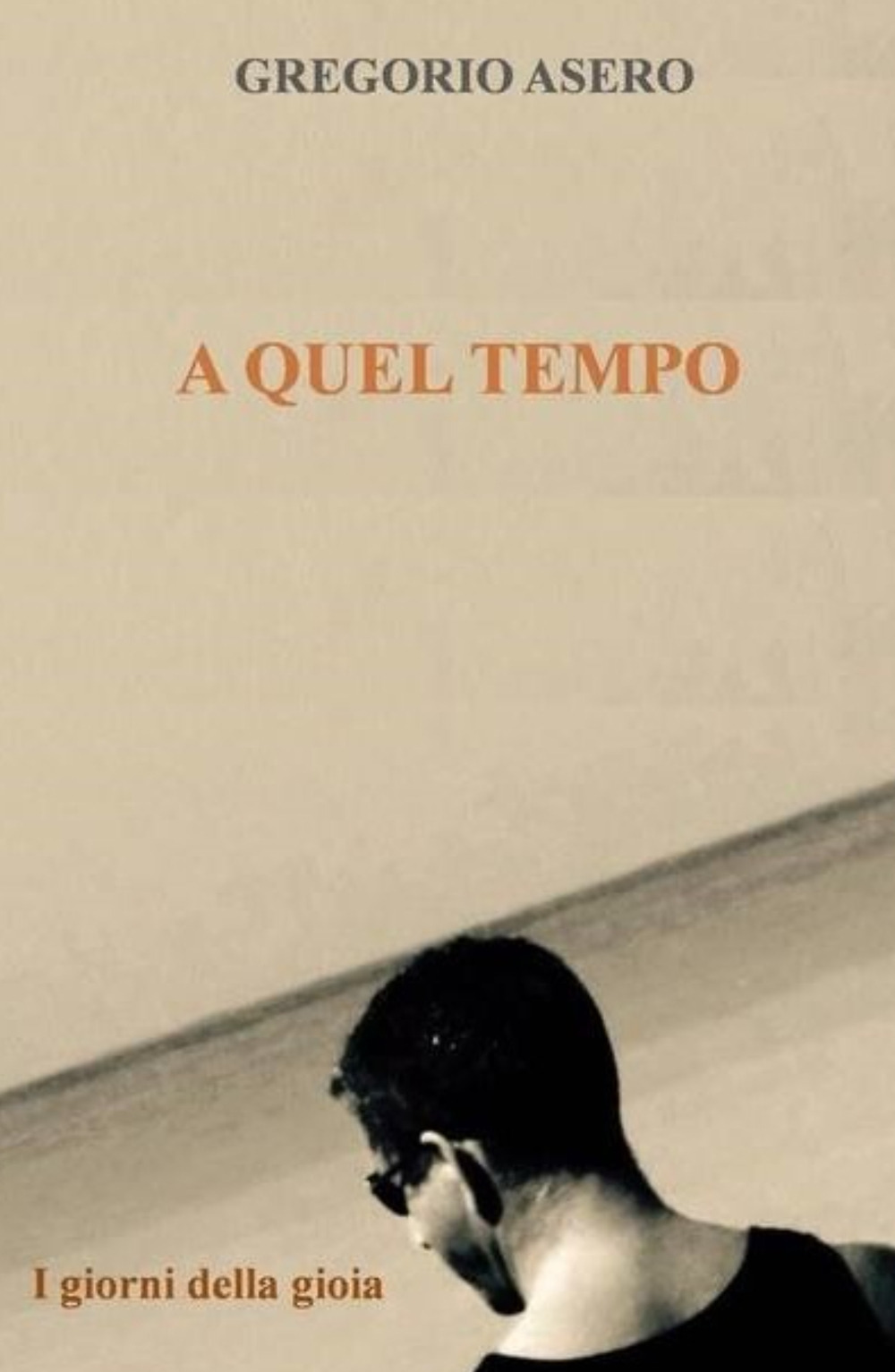 A quel tempo. I giorni della gloria