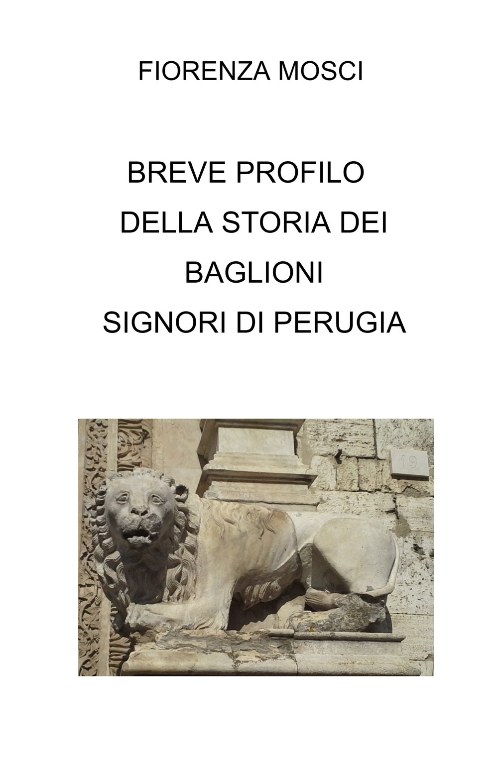 Breve profilo della storia dei Baglioni signori di Perugia