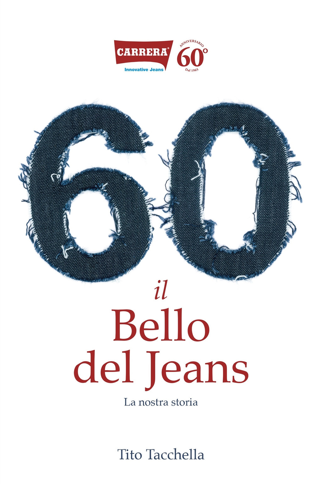 60 il bello del jeans. La nostra storia