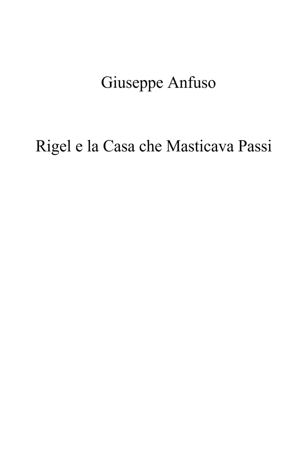 Rigel e la casa che masticava passi. Cronache gotiche di Scogliera Nera