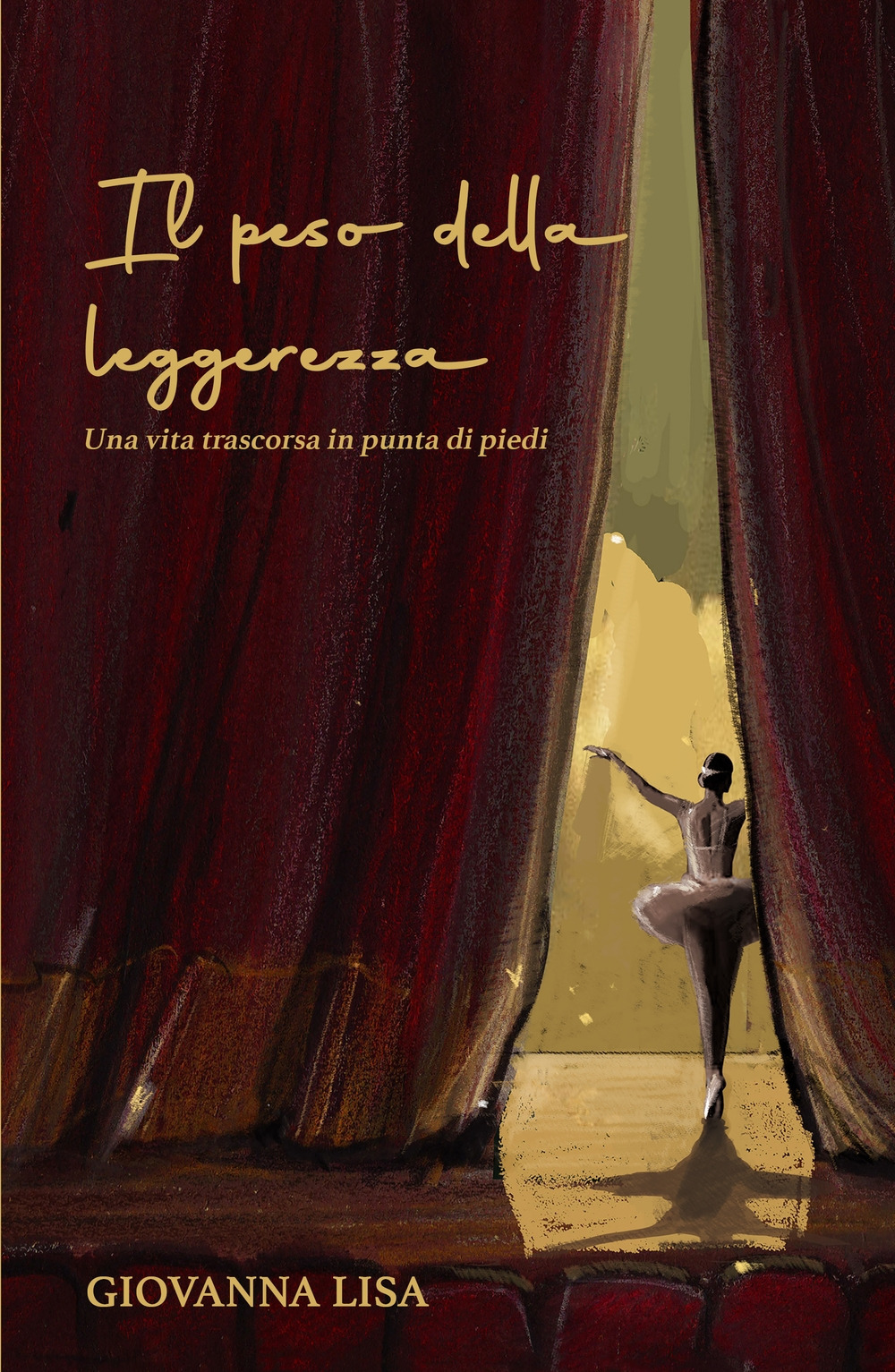 Il peso della leggerezza. Una vita trascorsa in punta di piedi