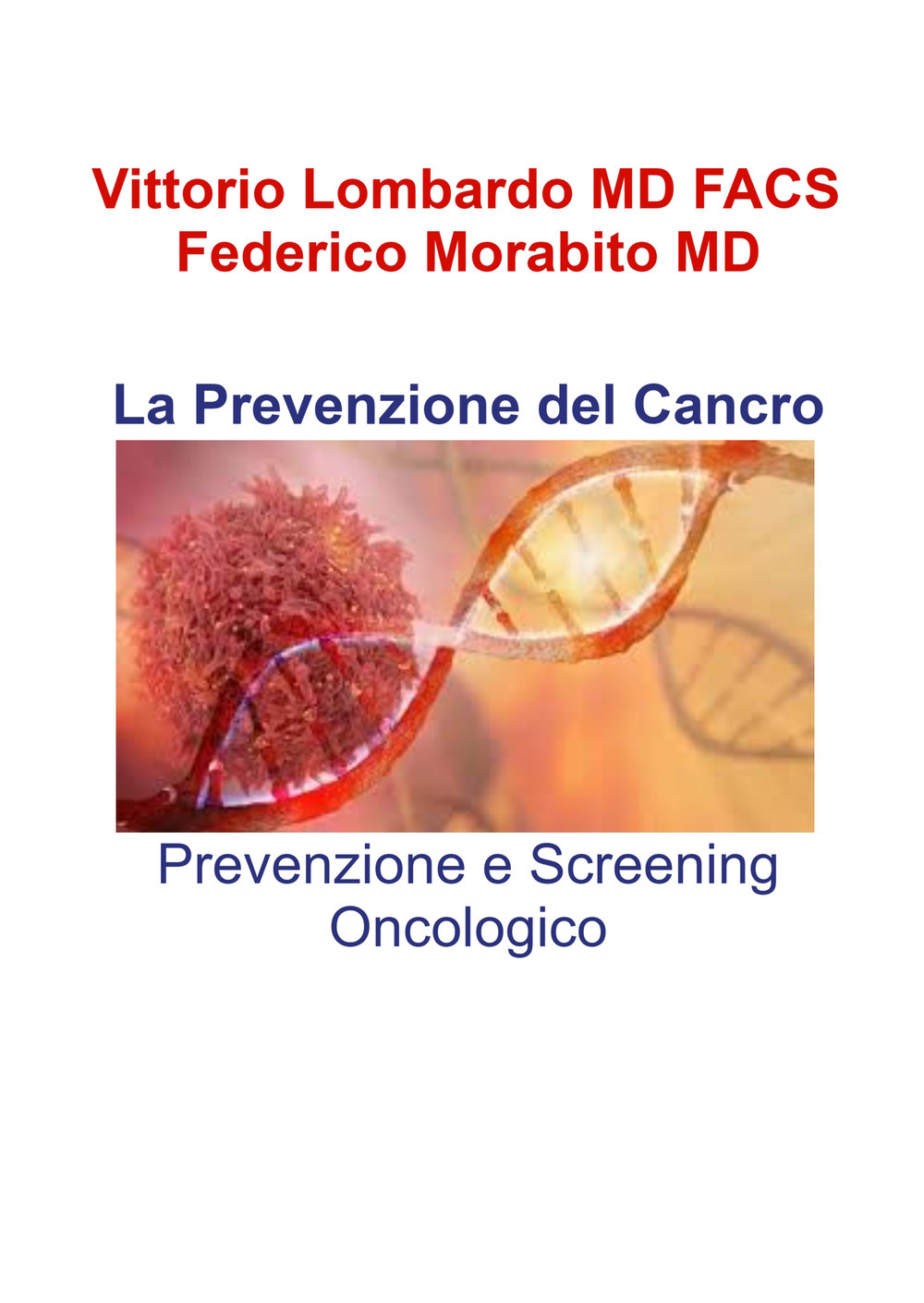 La prevenzione del cancro. Prevenzione e screening oncologico