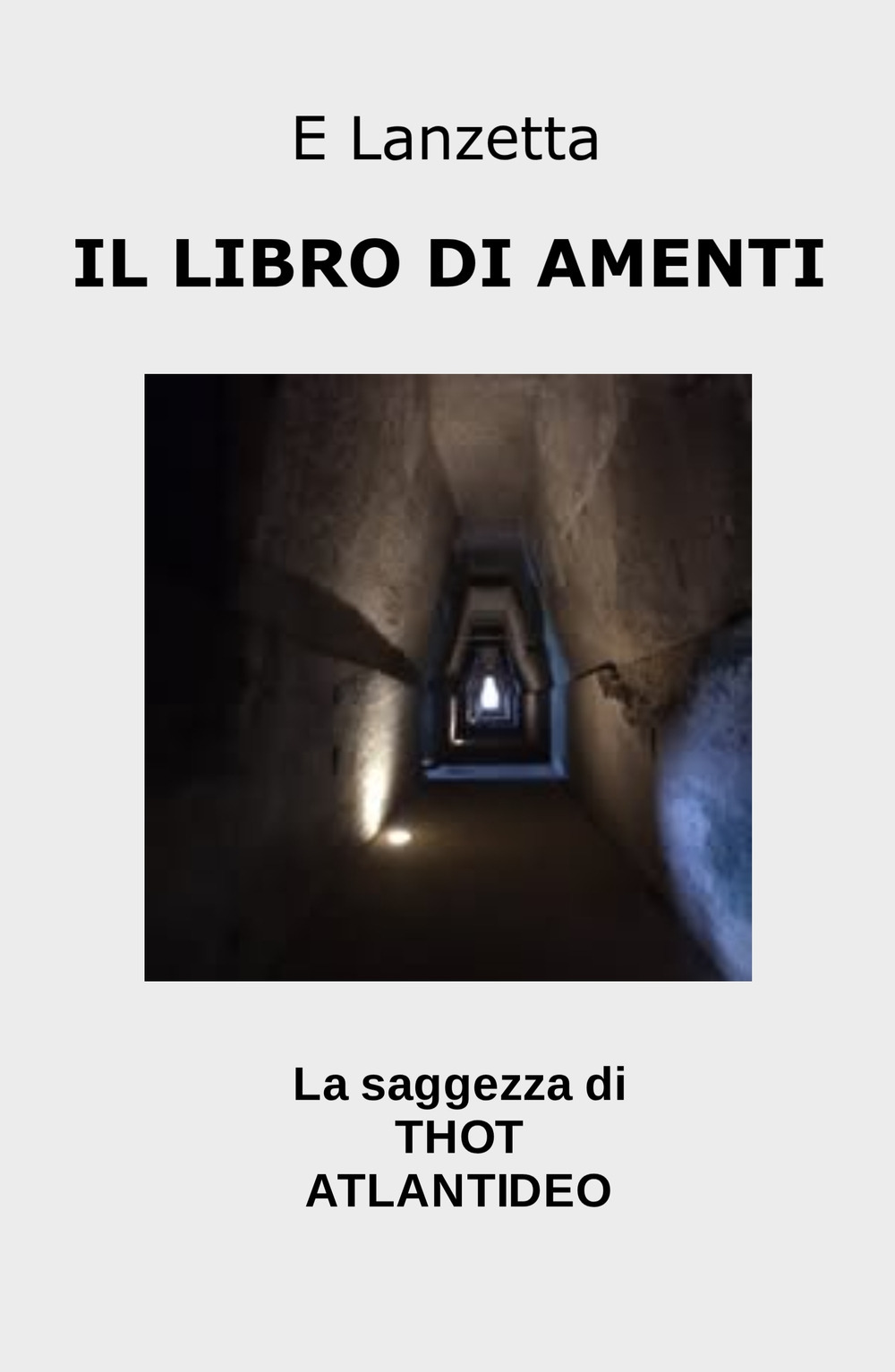 Il libro di amenti. La saggezza di Thot atlantideo