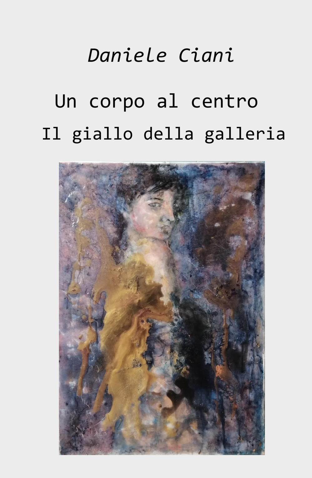 Un corpo al centro. Il giallo della galleria