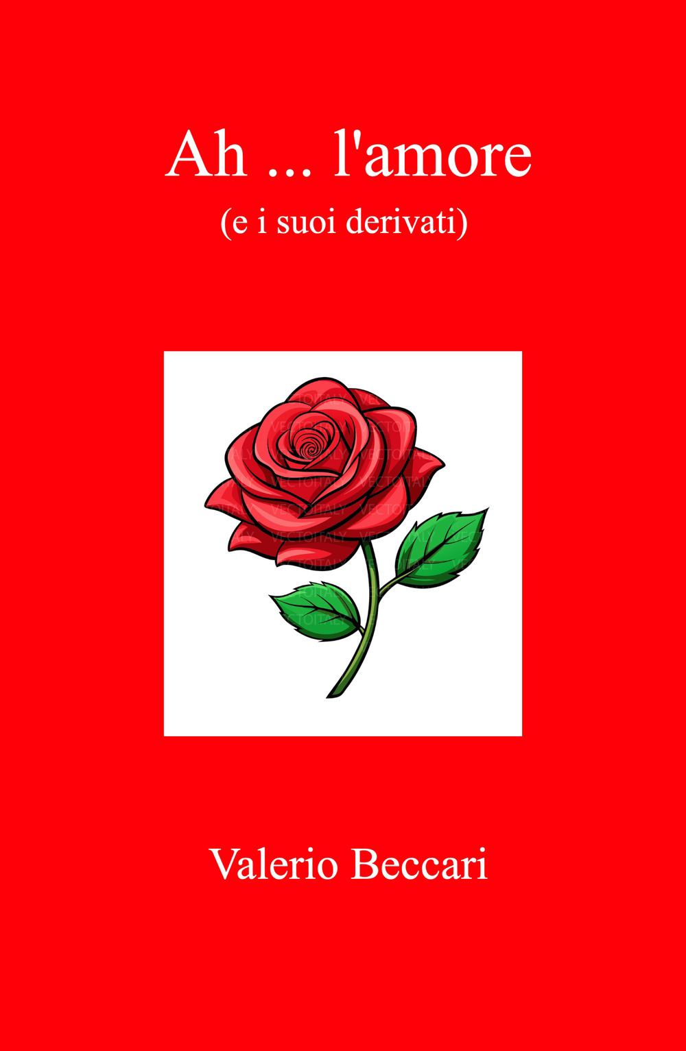 Ah ... l'amore. (e i suoi derivati)