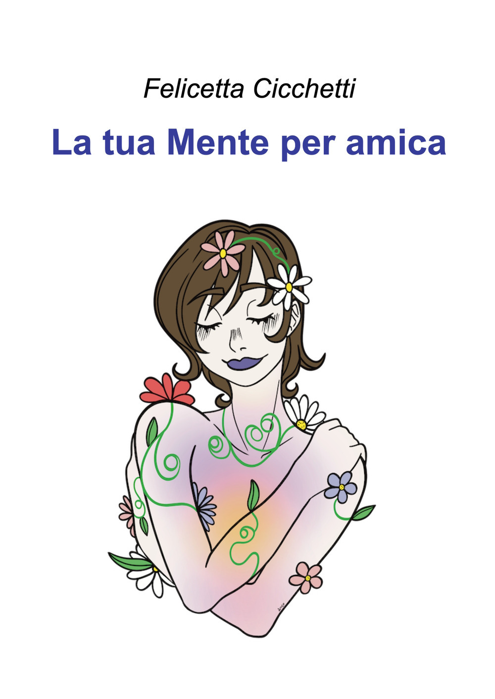 La tua mente per amica