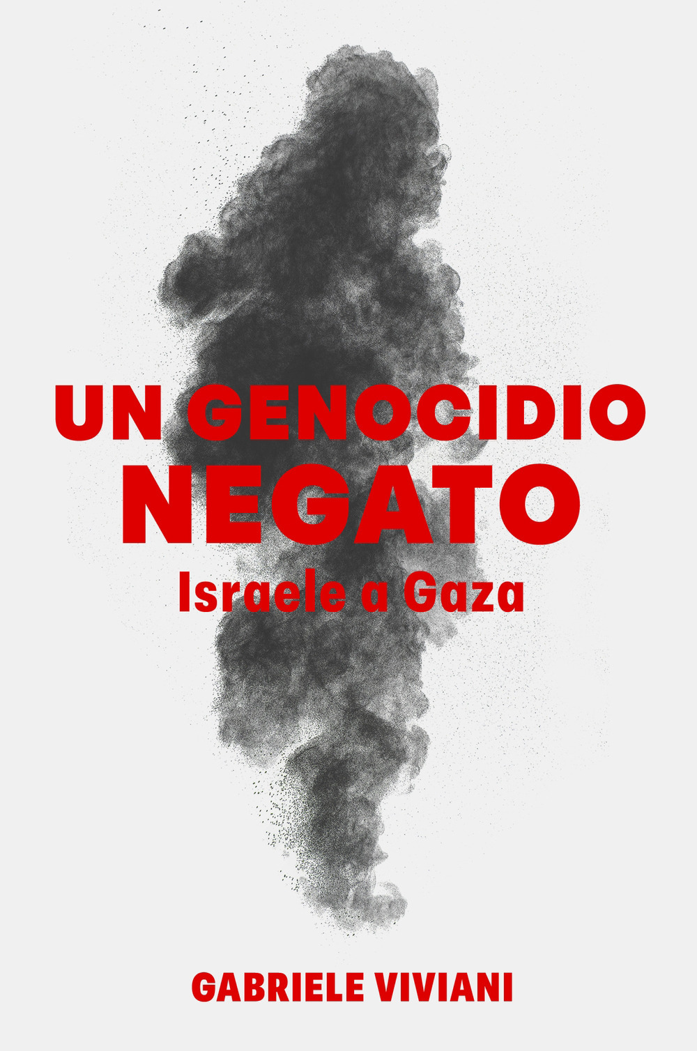 Un genocidio negato. Israele a Gaza