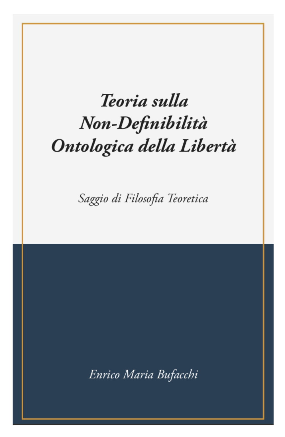 Teoria sulla non-definibilità ontologica della libertà