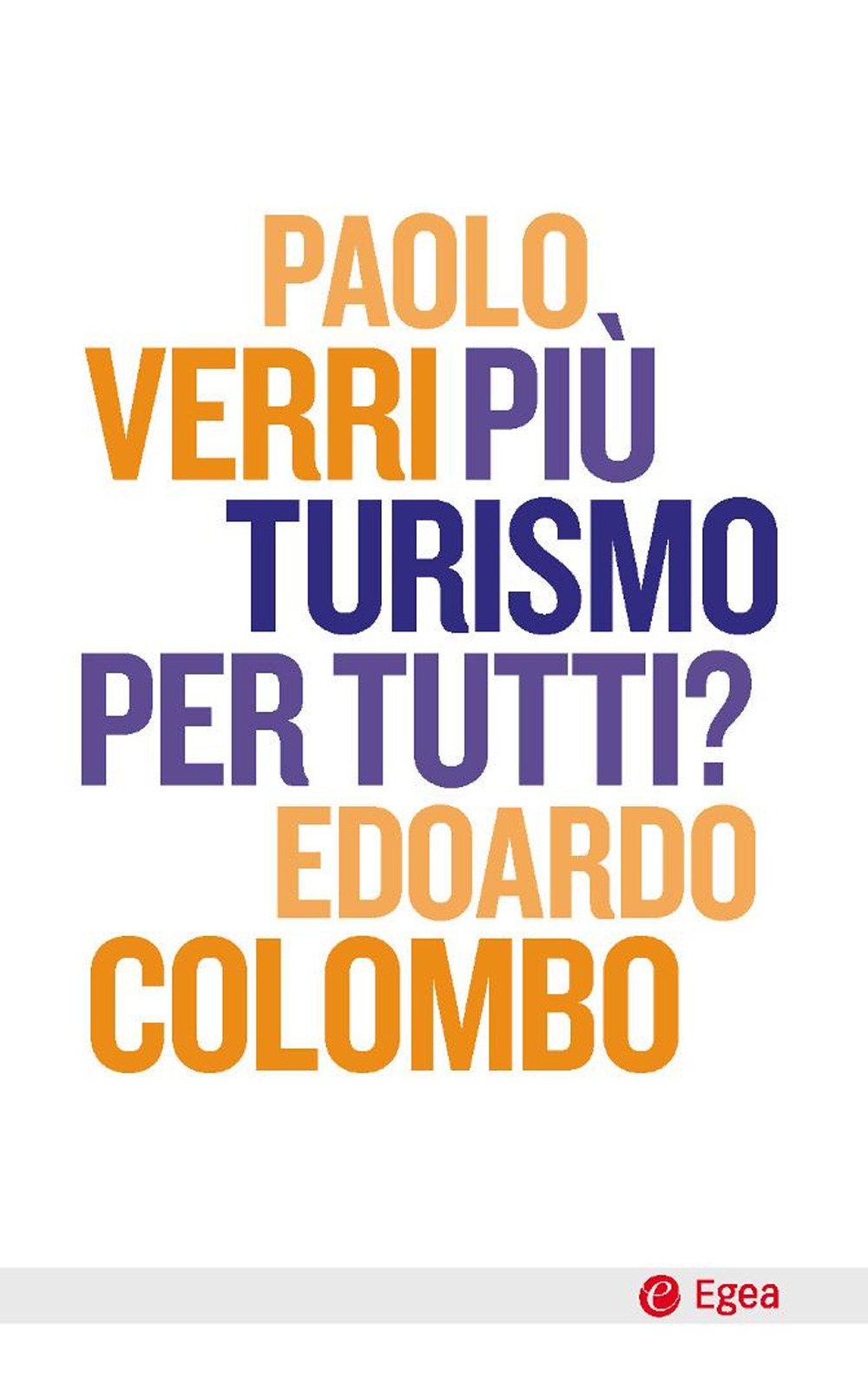 Più turismo per tutti?