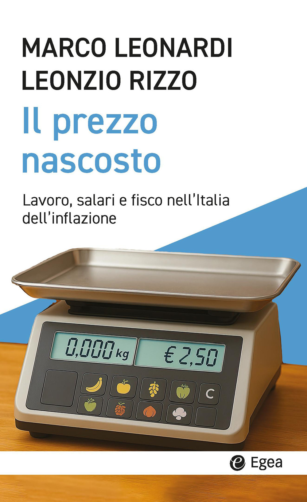 Il prezzo nascosto. Lavoro, salari e fisco nell'Italia dell'inflazione