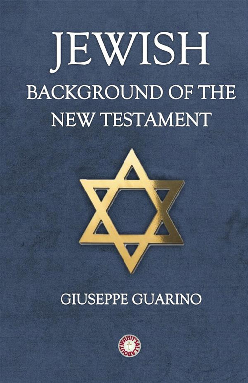 Jewish background of the New Testament