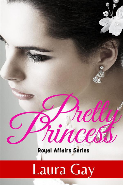 Pretty princess. Royal affairs series. Vol. 2