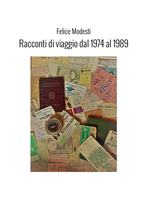 Racconti di viaggio dal 1974 al 1989