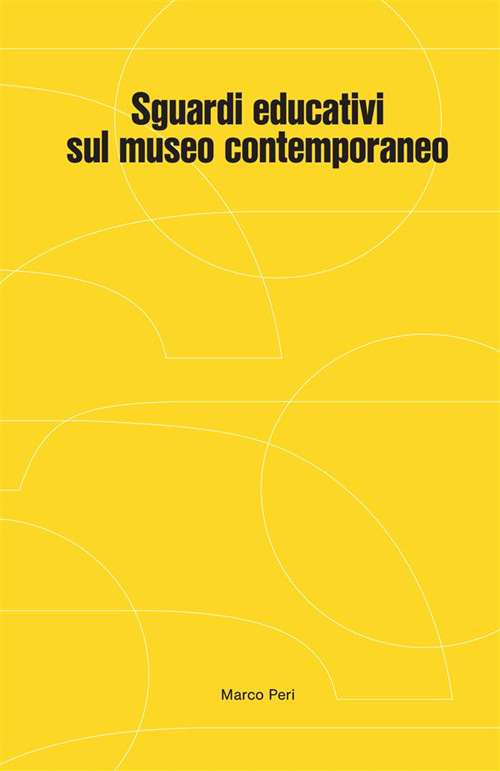 Sguardi educativi sul museo contemporaneo