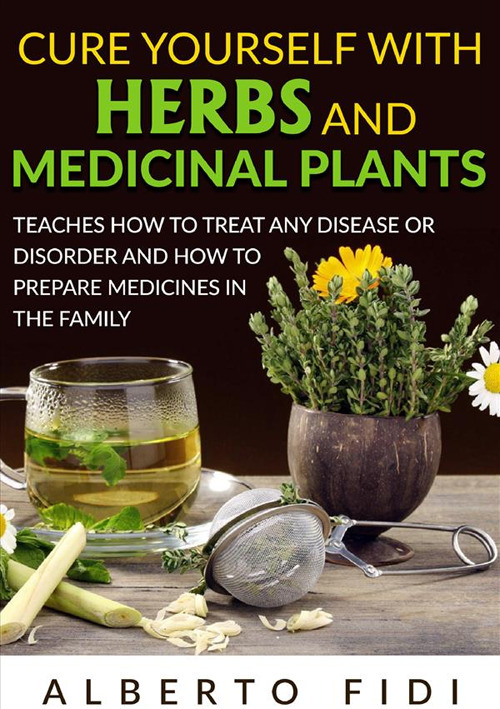 Cure yourself with herbs and medicinal plants. Teaches how to treat any disease or disorder and how to prepare medicines in the family