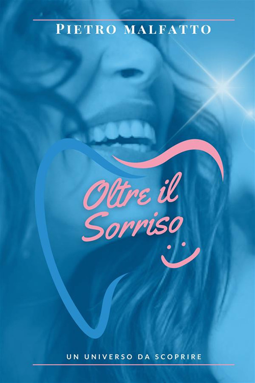 Oltre il sorriso. Un universo da scoprire