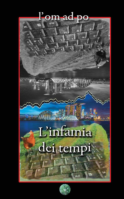 L'infamia dei tempi. Nuova ediz.