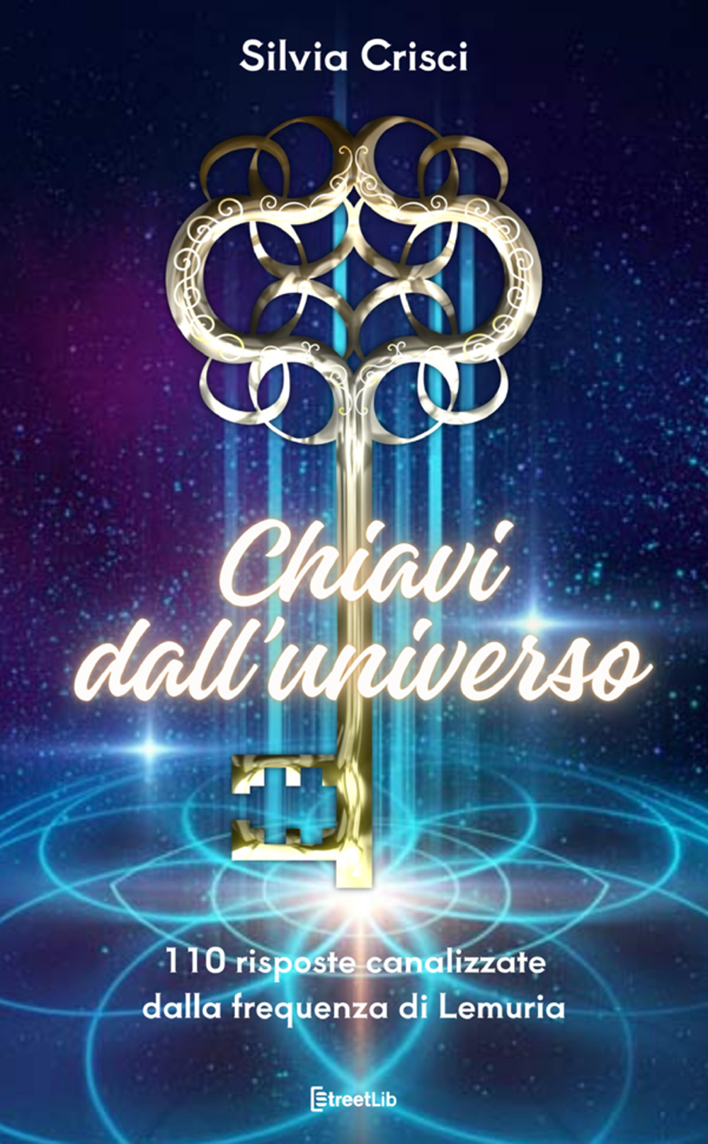 Chiavi dall'universo. 110 risposte canalizzate dalla frequenza di Lemuria. Ediz. a caratteri grandi