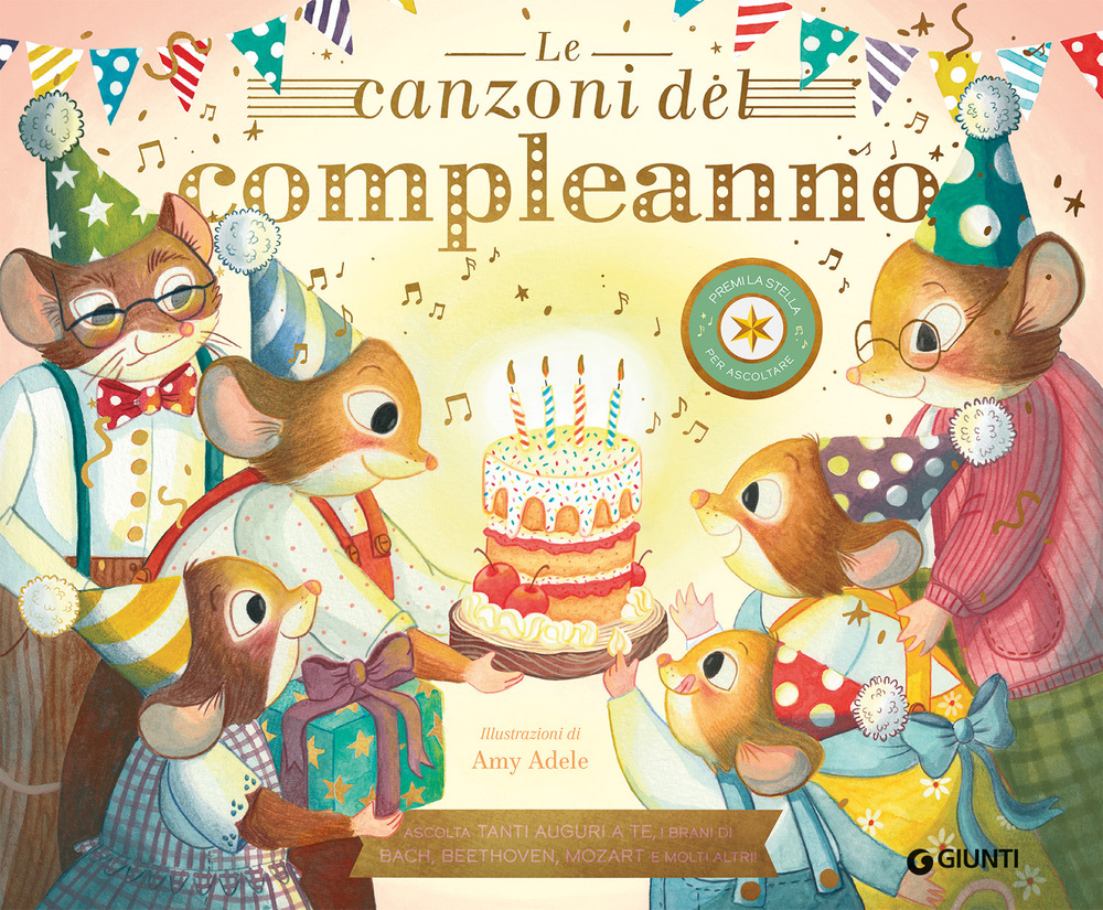 Le canzoni del compleanno. Ediz. a colori