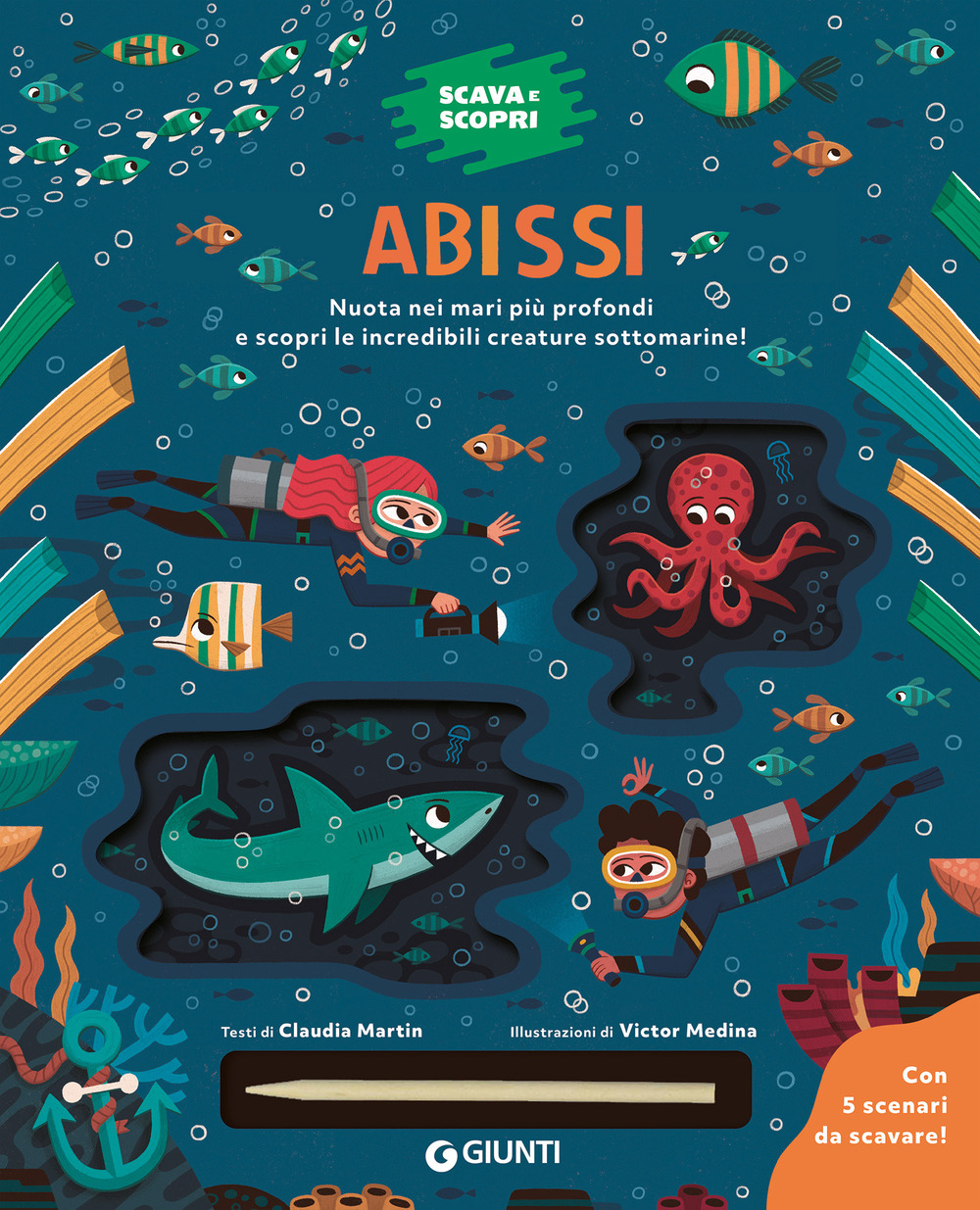 Abissi. Scava e scopri. Ediz. a colori. Con bastoncino per scavare