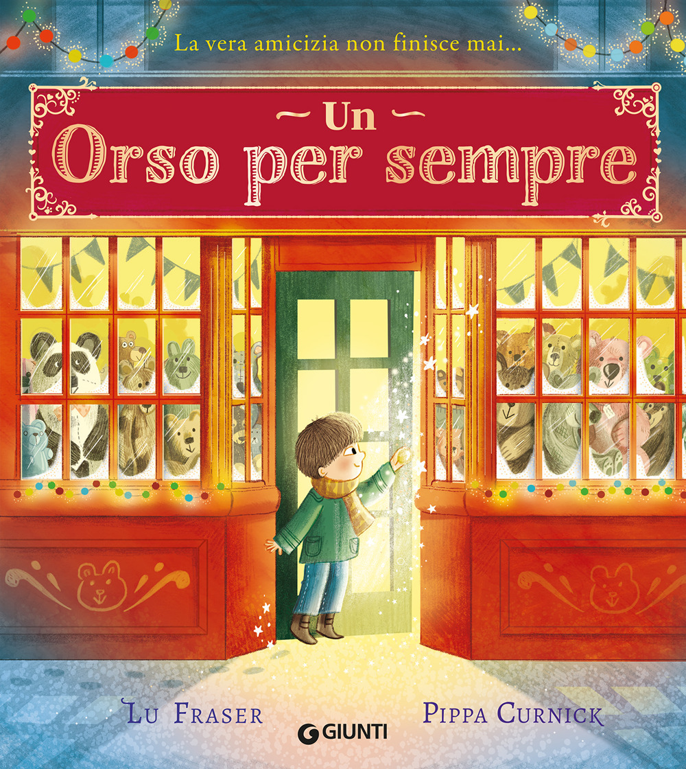 Un orso per sempre. Ediz. a colori