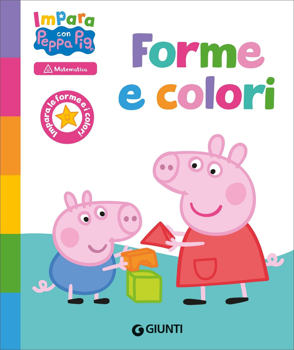 Forme e colori. Peppa Pig. Impara con Peppa. Ediz. a colori