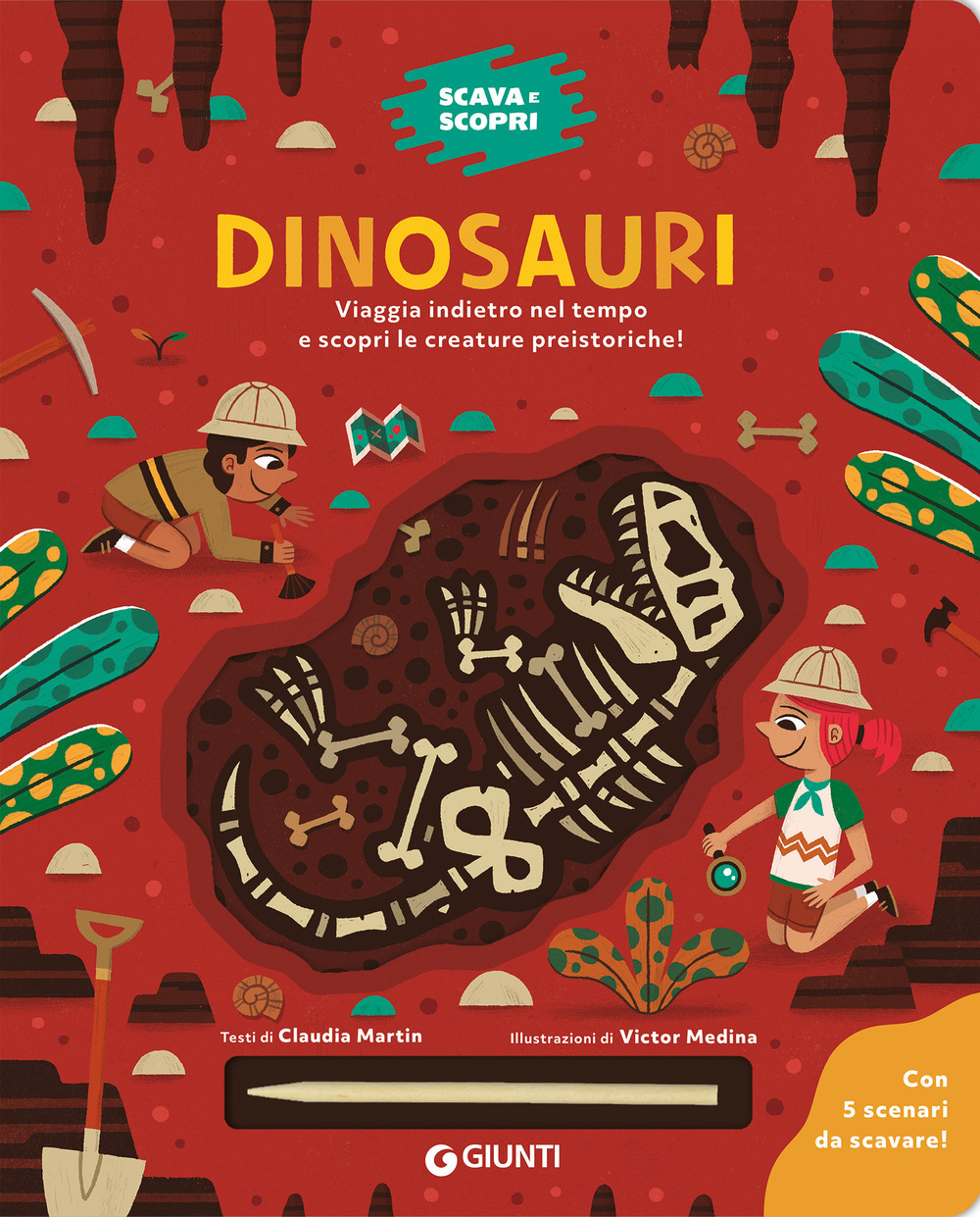 Dinosauri. Scava e scopri. Ediz. a colori. Con bastoncino per scavare