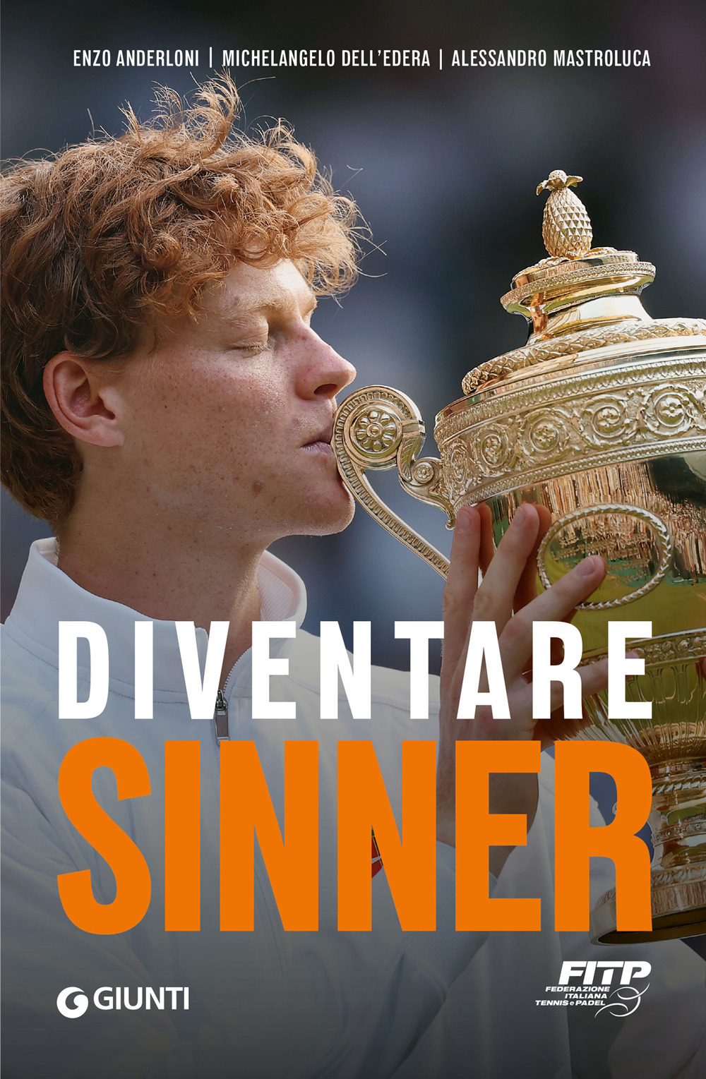 Diventare Sinner. La storia della formazione sportiva di un campione: dalla prima partita ufficiale tra gli under 10 alla consacrazione come n. 1 del mondo. Ediz. ampliata