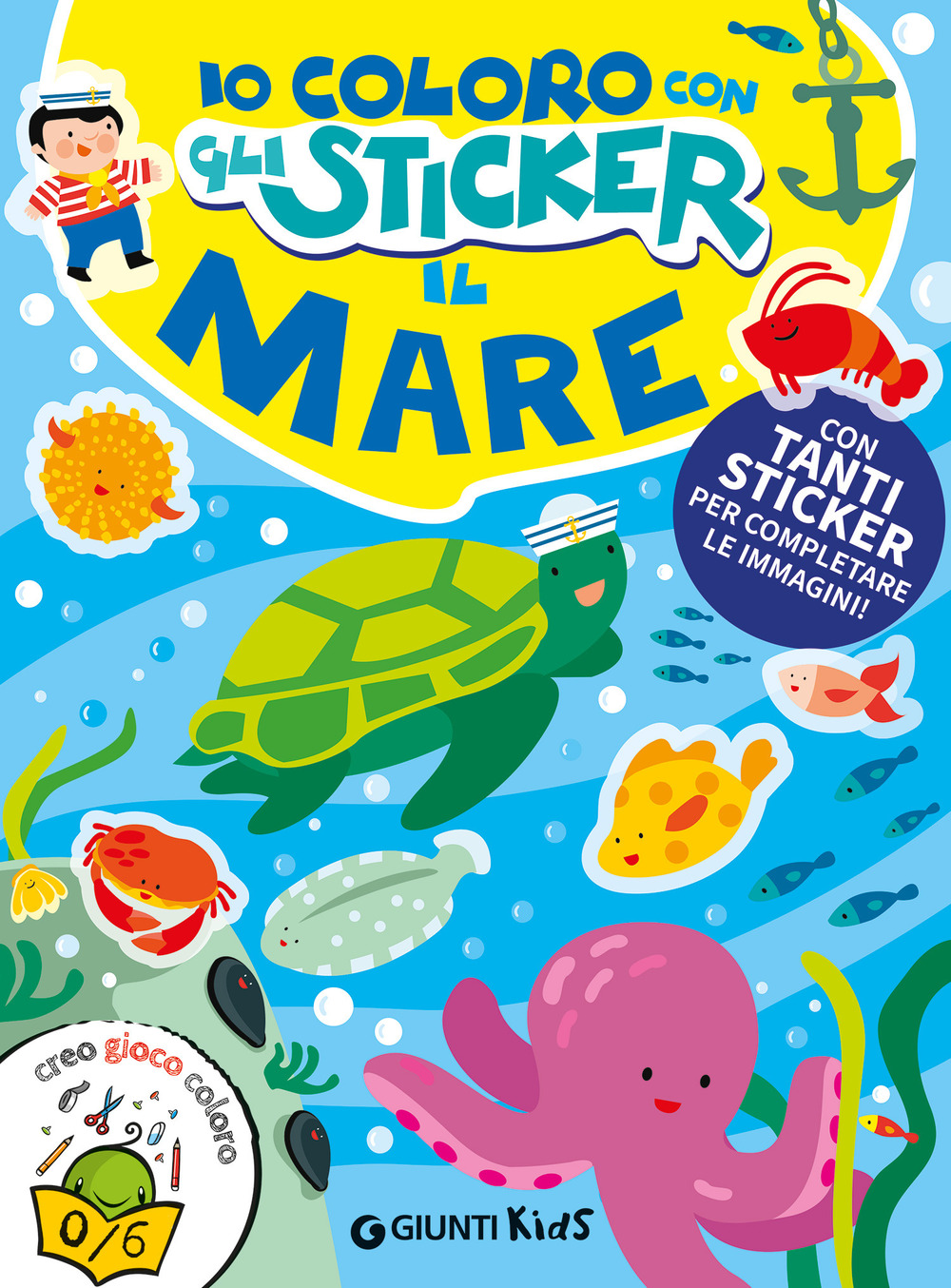 Il mare. Io coloro con gli stickers. Ediz. a colori